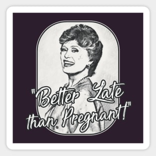 Golden Girls - Pregnant Quote Magnet